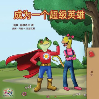 Kniha Being a Superhero (Mandarin - Chinese Simplified) Liz Shmuilov