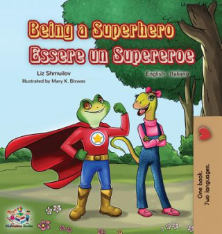 Книга Being a Superhero Essere un Supereroe Liz Shmuilov