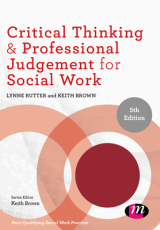 Book Critical Thinking and Professional Judgement for Social Work Lynne Rutter
