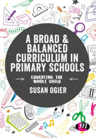 Livre Broad and Balanced Curriculum in Primary Schools Susan Ogier