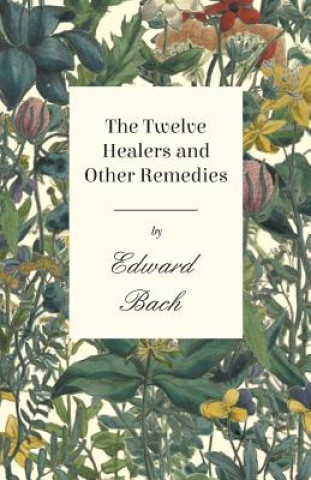 Könyv The Twelve Healers and Other Remedies Edward Bach