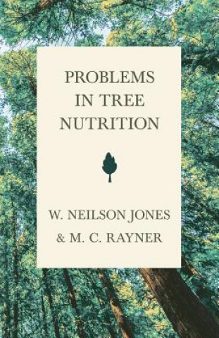 Kniha Problems in Tree Nutrition M. C. Rayner