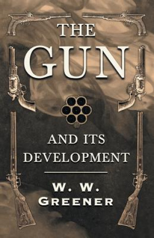 Boek The Gun and its Development W. W. Greener