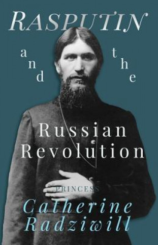 Kniha Rasputin and the Russian Revolution Catherine Radziwill