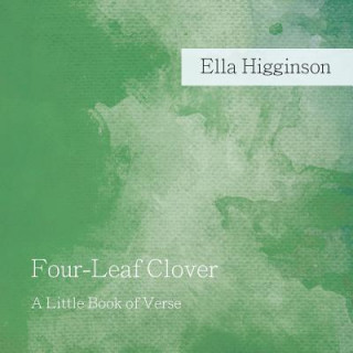 Buch Four-Leaf Clover Ella Higginson