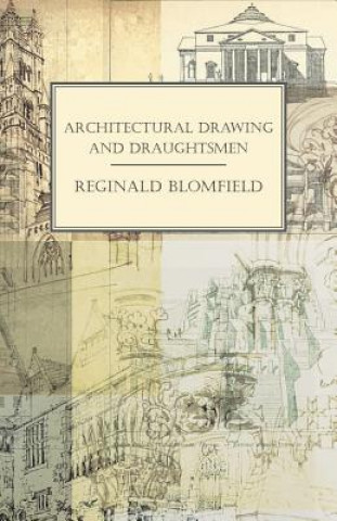 Libro Architectural Drawing and Draughtsmen Reginald Blomfield