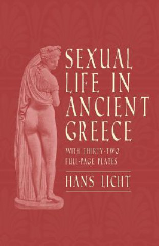 Libro Sexual Life in Ancient Greece - With Thirty-Two Full-Page Plates Hans Licht