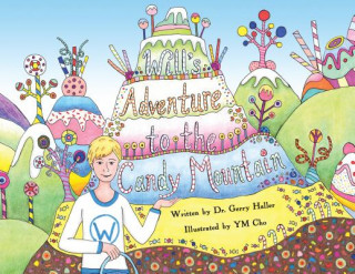 Książka Will's Adventure to the Candy Mountain Geraldine Haller