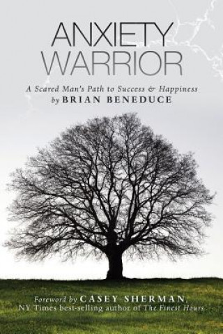 Könyv Anxiety Warrior Brian Beneduce