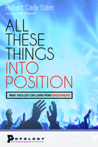 Knjiga All These Things Into Position Robert Cady Saler