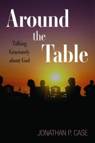 Buch Around the Table Jonathan P. Case