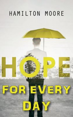 Книга Hope for Every Day Hamilton Moore