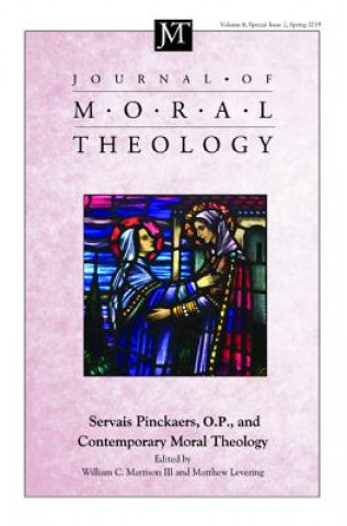 Kniha Journal of Moral Theology, Volume 8, Special Issue 2 Matthew Levering