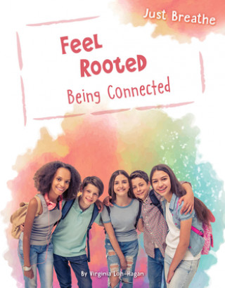 Libro Feel Rooted: Being Connected Virginia Loh-Hagan