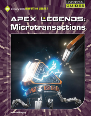 Kniha Apex Legends: Microtransactions Josh Gregory