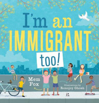Книга I'm an Immigrant Too! Mem Fox
