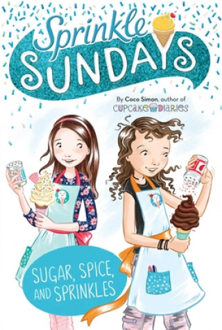 Könyv Sugar, Spice, and Sprinkles, 9 Coco Simon
