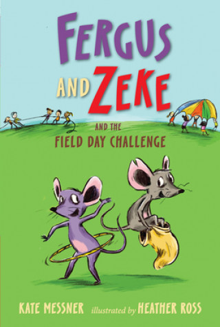Kniha Fergus and Zeke and the Field Day Challenge Kate Messner