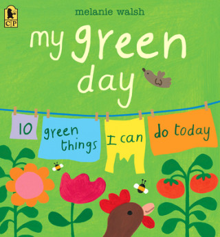 Knjiga My Green Day: 10 Green Things I Can Do Today Melanie Walsh