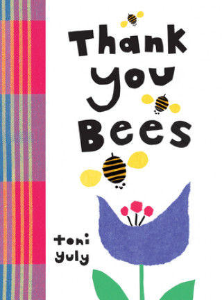 Könyv Thank You, Bees Toni Yuly