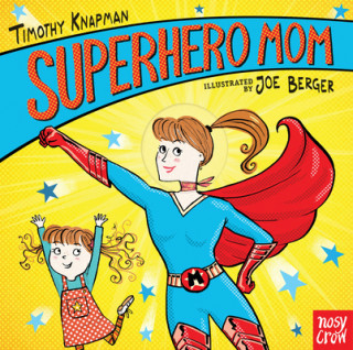 Książka Superhero Mom Timothy Knapman