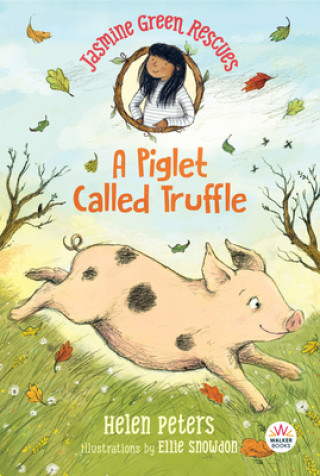 Kniha Jasmine Green Rescues: A Piglet Called Truffle Helen Peters