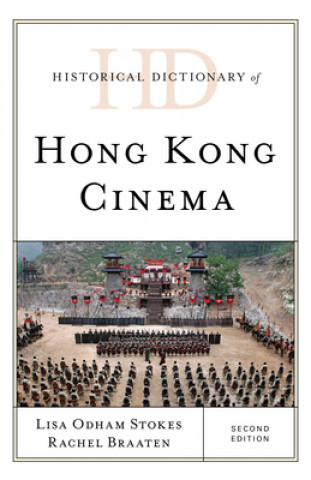 Carte Historical Dictionary of Hong Kong Cinema Rachel Braaten