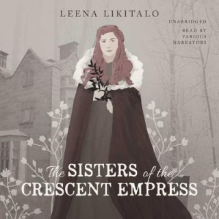 Digital The Sisters of the Crescent Empress Leena Likitalo