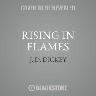 Digital Rising in Flames: Sherman's March and the Fight for a New Nation J. D. Dickey