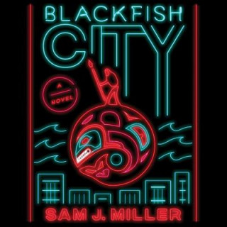 Digital Blackfish City Sam J. Miller