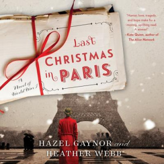 Hanganyagok Last Christmas in Paris: A Novel of World War I Hazel Gaynor