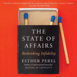 Аудио The State of Affairs: Rethinking Infidelity Esther Perel