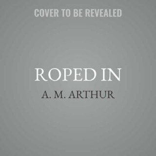 Hanganyagok Roped in A. M. Arthur
