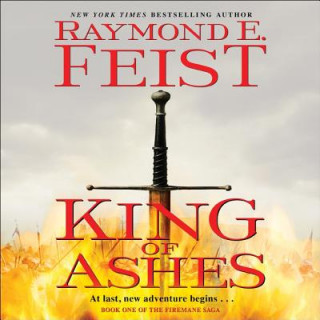 Digital King of Ashes: Book One of the Firemane Saga Raymond E. Feist