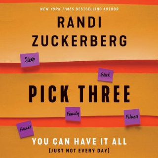 Audio Pick Three: You Can Have It All (Just Not Every Day) Randi Zuckerberg