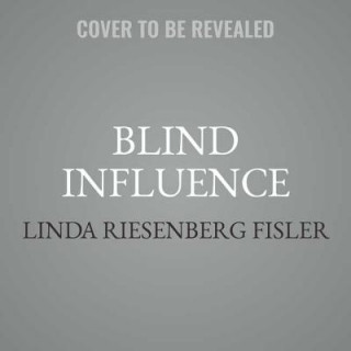 Digital Blind Influence Linda Riesenberg Fisler