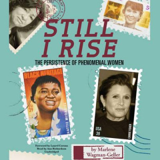 Digital Still I Rise: The Persistence of Phenomenal Women Marlene Wagman-Geller
