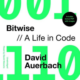 Hanganyagok Bitwise: A Life in Code David Auerbach