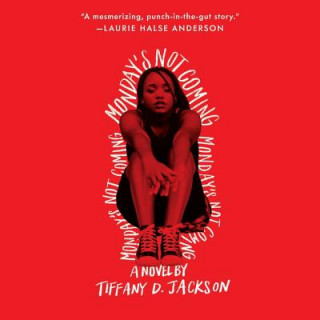 Audio Monday's Not Coming Tiffany D. Jackson
