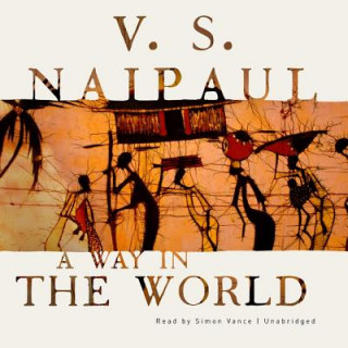 Audio A Way in the World V. S. Naipaul