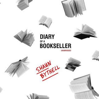 Digital The Diary of a Bookseller Shaun Bythell