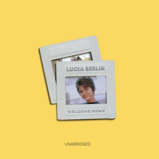Audio Welcome Home Lucia Berlin
