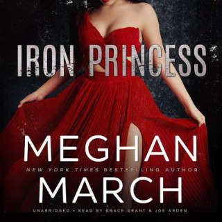 Digital Iron Princess: An Anti-Heroes Collection Novel Meghan March