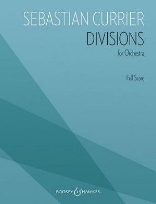 Kniha Divisions: For Orchestra Full Score Sebastian Currier