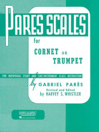 Kniha Pares Scales: Cornet, Trumpet or Baritone T.C. Gabriel Pares