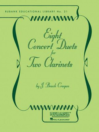 Livre Eight Concert Duets for Two Clarinets J. Beach Cragun