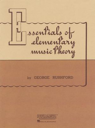 Kniha Essentials of Elementary Music Theory George Rushford