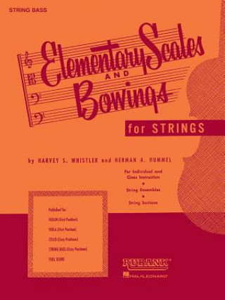 Carte Elementary Scales and Bowings - String Bass: (First Position) Harvey S. Whistler