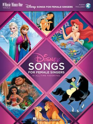 Książka Disney Songs for Female Singers: 10 All-Time Favorites with Fully-Orchestrated Backing Tracks Music Minus One Vocals Hal Leonard Corp