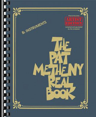 Könyv The Pat Metheny Real Book: Artist Edition Pat Metheny